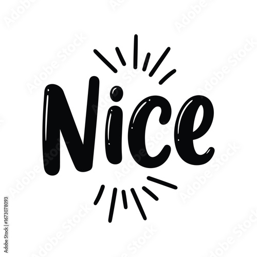 Handwritten nice word with sunburst effect for positive affirmation and quotes vector