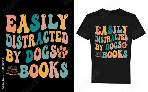 Easily Distracted By Dogs and Books Groovy Animal Lover Design