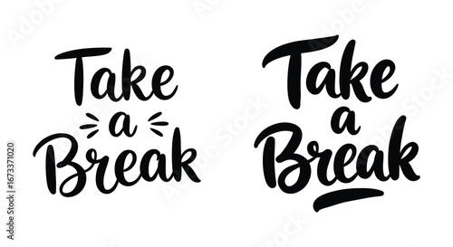 Take a break inspirational quotes in black script font on white background
