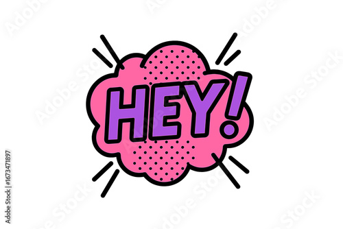 Bold pink speech bubble with hey text in a vibrant design