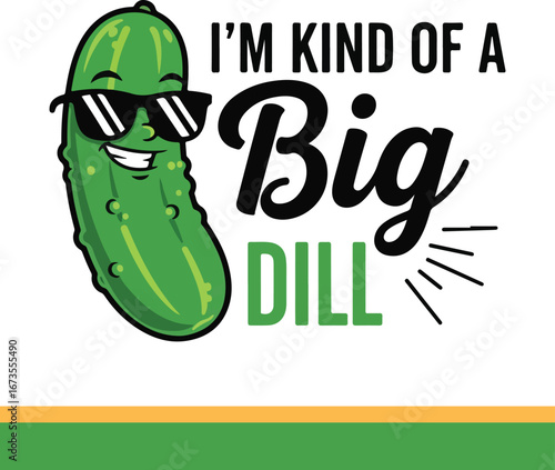 A cartoon pickle wearing sunglasses with the phrase im kind of a big dill this image is perfect for a funny greeting card or a humorous social media post
