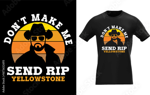 Yellowstone Don't Make Me Send RIP