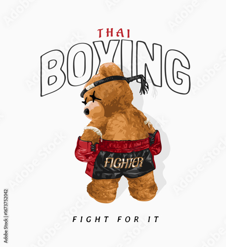 Thai boxing slogan with bear doll boxing athletic standing back vector illustration - created by hand drawn