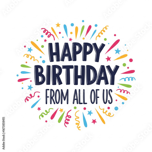 Happy Birthday from All of Us” greeting vector for group celebration