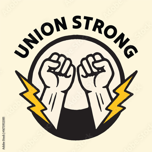 Union Strong - labor day stickers, poster, merchandise and apparel