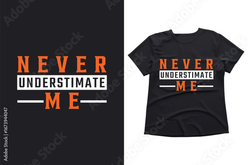 Never Underestimate Me Motivational Quote | Bold Typography EPS Design for T-Shirts, Posters & Stickers