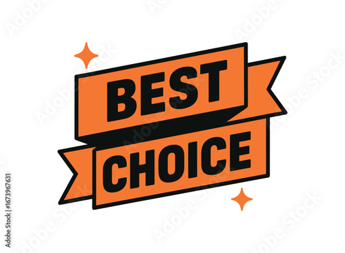 Flat vector banner design text BEST CHOICE bold font orange and black palette ribbon cut style isolated on white