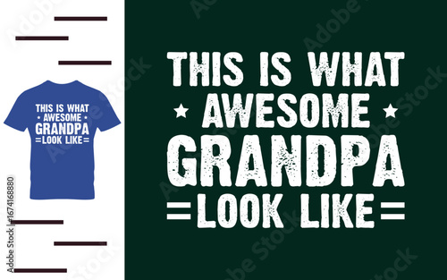 This is what awesome grandpa look like t shirt design