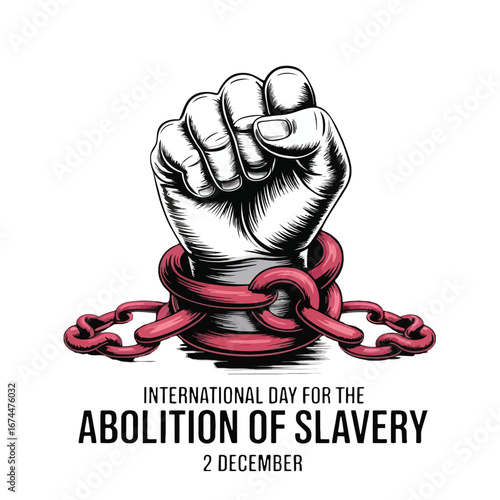 Raised fist breaking red chain symbolizing abolition of slavery on December 2nd freedom human rights