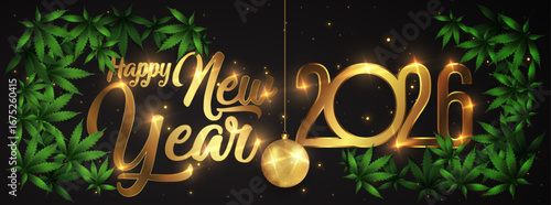 Happy New Year 2026 - New Year Shining background with marijuana leaf. Vector illustration.