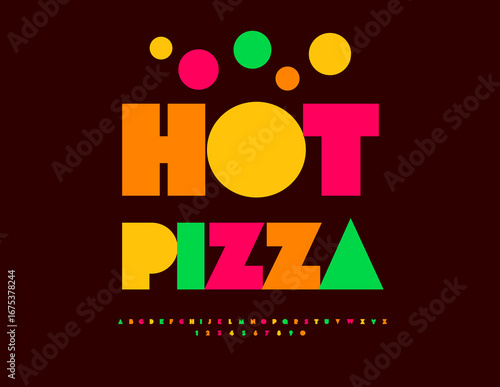 Vector Joyful Advertisement Hot Pizza for Cafe and Market. Bright Colorful Font. Festive Uppercase Alphabet Letters and Numbers set.