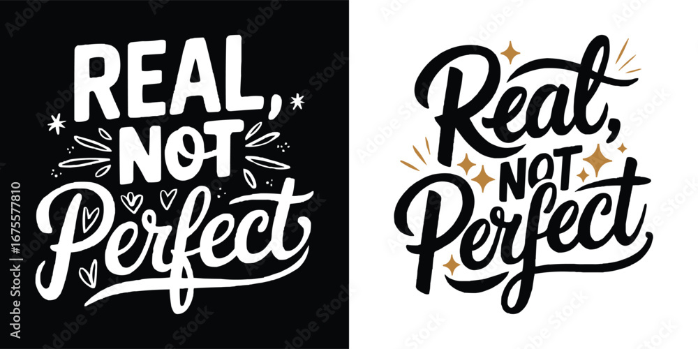 Fototapeta premium Inspirational quote Real Not Perfect hand drawn typography with decorative elements for motivational poster, branding, and t shirt design