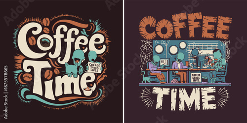 Coffee time typography artwork with quirky zombie characters and humorous retro illustration for fun beverage t shirt design