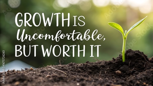 Inspirational quote about personal growth with a small plant sapling.