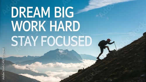 Motivational concept with a hiker climbing a mountain to succeed.