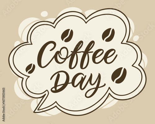Vector art of coffee day celebration with coffee beans and speech bubble