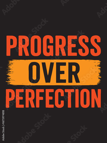 Inspiring progress over perfection motivational quote with bold orange lettering and yellow brush stroke
