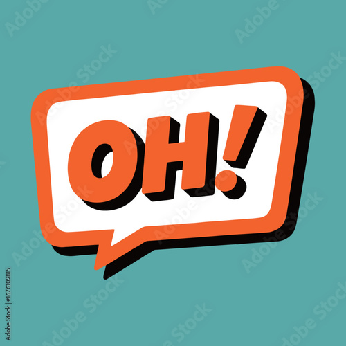 A vibrant and graphic speech bubble with the word "OH!" in bold orange font, representing surprise, shock, or realization in a fun and expressive way.