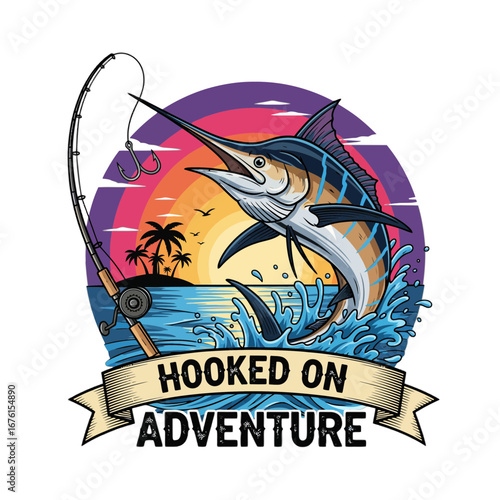 Hooked on Adventure Marlin Fishing Sunset Illustration