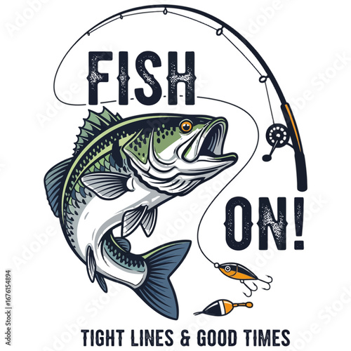 Fish On! A Graphic Design Featuring a Bass with Fishing Gear and the Motto "Tight Lines & Good Times"