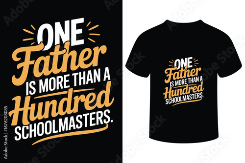 One father is more than a hundred schoolmasters typography design