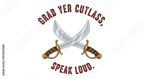 Vintage-style graphic design featuring crossed cutlasses and motivational text.