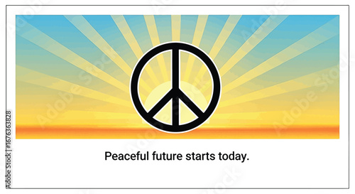 A black peace symbol is silhouetted against a stylized sunrise with radiating light rays and the message 'Peaceful future starts today'.