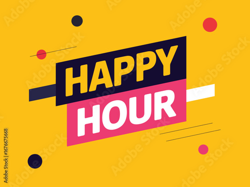 Bright yellow background with bold happy hour text and circles