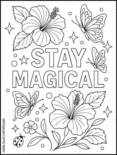 Stay Magical Inspirational Quote Coloring Page for Adult Coloring Book Page with Floral and Mandala Artwork, Printable Affirmation Design for Stress Relief and Relaxation