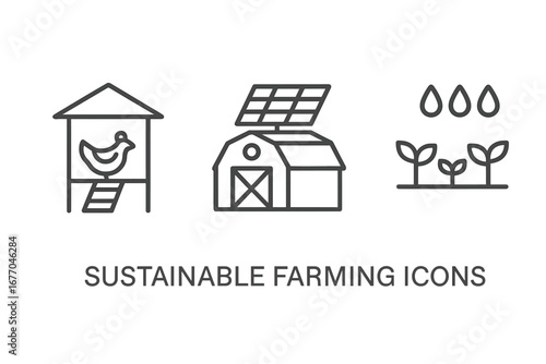 Sustainable farming icon set. Eco agriculture concepts. Chicken coop for poultry, barn with solar panels for renewable energy, plant irrigation with rainwater. Outline vector symbols.