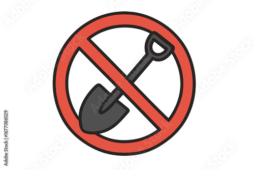 No digging sign vector. Shovel prohibited icon. Do not dig warning symbol. Stop excavation or construction work. Forbidden to dig concept. Work safety caution illustration.