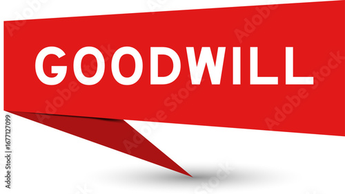 Bild auf Leinwand Red color speech banner with word goodwill on white background