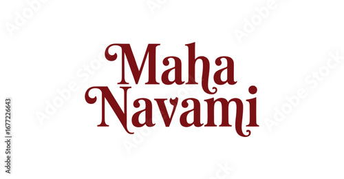  Maha Navami text illustration in elegant red serif font on clean background celebrating sacred day of Hindu Navratri festival