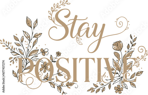 Stay Positive Typography Quote Design