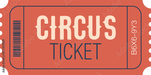 Circus ticket for entrance access