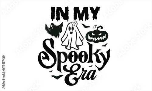 In My Spooky Era Halloween T Shirt Design