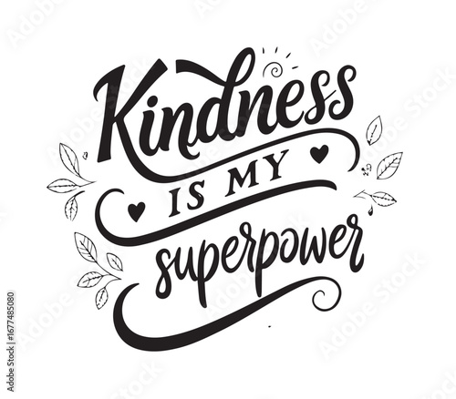 Kindness Is My Superpower Typography Design