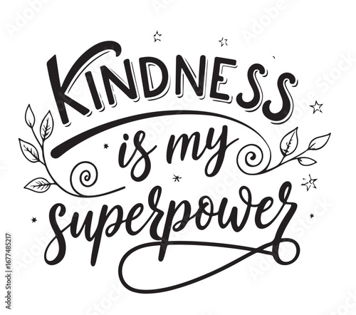 Kindness Is My Superpower Typography Design