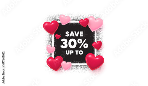 Discount photo frame banner. Square picture love frame. Save up to 30 percent tag. Discount Sale offer price sign. Special offer symbol. 3d hearts balloons. Vector