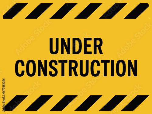 Under construction sign safety warning hazard caution notice