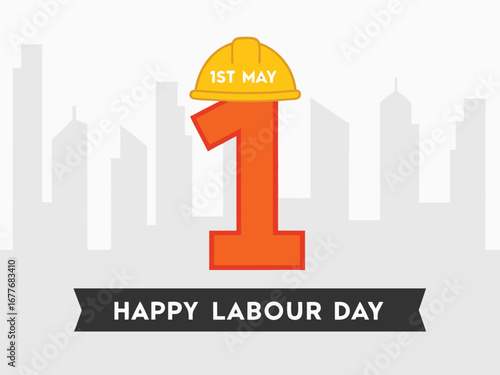 Happy Labour Day Greeting With Number 1 Hard Hat And City Skyline May 1st international workers day