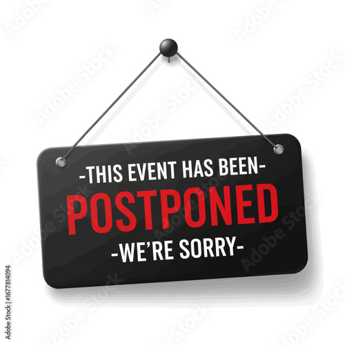 Black signboard with 'Postponed' announcement.