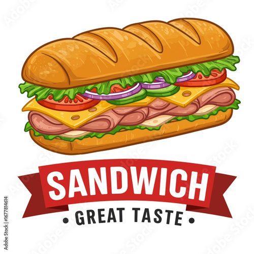 A delicious cartoon submarine sandwich illustration with ham, cheese, and fresh vegetables, presented with a red banner proclaiming 'Great Taste'.