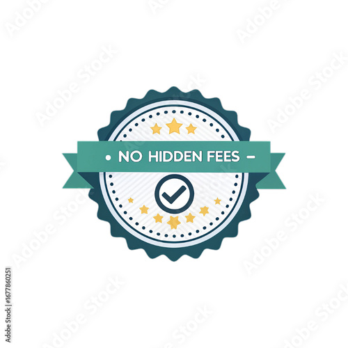 No Hidden Fees Guarantee Badge Transparent PNG Image for Websites and Marketing