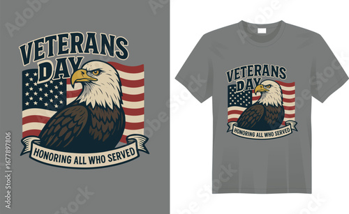 “Patriotic Veterans Day t-shirt featuring the American flag, bold typography, and military-inspired elements honoring the bravery and sacrifice of our heroes.”