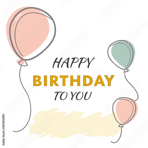 Happy Birthday To You card with balloons.