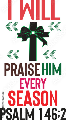 Φωτογραφία i will praise him every season pslam 146;2