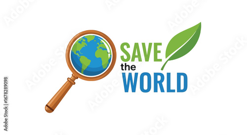Magnifying glass over earth with text save the world and a green leaf