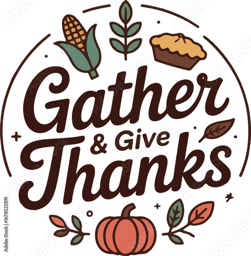 Thanksgiving gather give thanks t shirt design isolated on transparent background