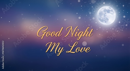 Romantic good night wishes with golden text under the moonlit sky for your love, perfect for greetings